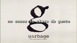 Garbage - Not Your Kind of People - Subtitulado Español