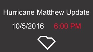 Hurricane Matthew Update: 10/05/16 - 6:00 PM
