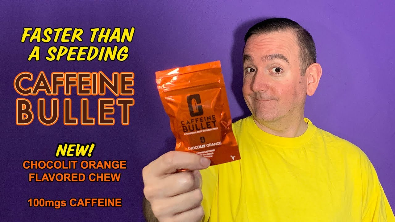 Caffeine Bullet Product Review! ChocoLIT Orange caffeinated chews. On