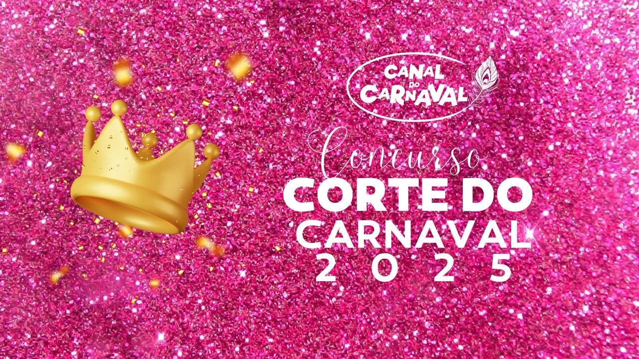 Concurso da Corte do Carnaval SP 2025 | Ao Vivo