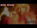 Bebe Rexha - Posers (Snippet) (Better Mistakes: Unreleased)