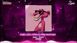 TRIỆU ĐÓA HỒNG X PINK PANTHER ( RINV x CKEY REMIX ) | NHẠC REMIX TREND TIKTOK