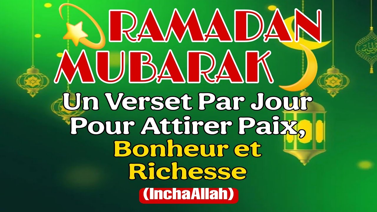 🔴RAMADAN MUBARAK ✨ Un Verset Par Jour Pour Attirer Paix, Bonheur et Richesse