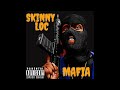 Skinny Loc - Mafia