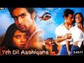 Yeh dil aashiqana full movie  jividha sharma  karan nath