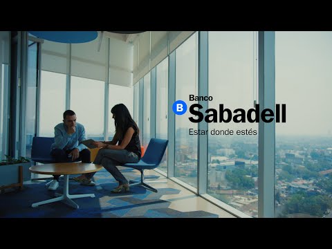 Banco Sabadell in Mexico: There, Wherever You Are