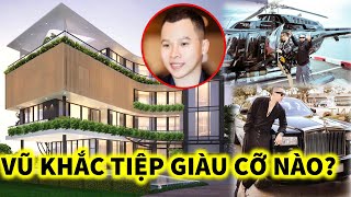 Sự Thật Vũ Khắc Tiệp Giàu Tới Cỡ Nào? Mà Bán Biệt Thự 35 TỶ để làm Youtube