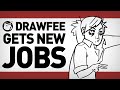 Drawfee Gets New Jobs