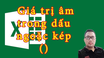 Hướng dẫn Excel | Hướng dẫn định dạng (Format) giá trị âm nằm trong ngoặc kép (1,265)