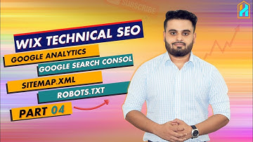 Wix Technical SEO | Sitemap | Robots.txt| Google Search Console | Analytics | Wix SEO Part 04
