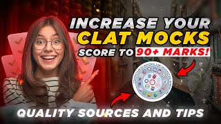 How to Increase Your CLAT 2024 Mock to 90+ Score | Quality Sources and Tips clat2024preparation