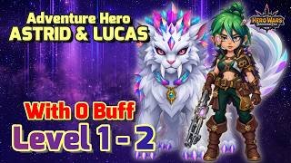 ASTRID and LUCAS - Adventure Hero Event || Level 1 - Level 2 With No Buff || Full Walkthrough