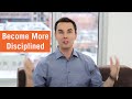 4 Ways to Become More Disciplined