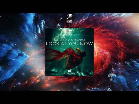 Talla 2XLC & Fragma - Look At You Now (Extended Mix) [THAT'S TRANCE!]