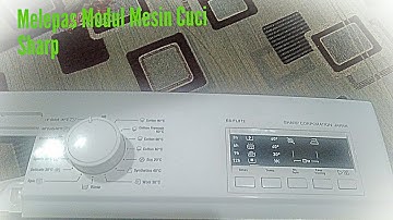 Melepas Modul Mesin Cuci Sharp front loading @technic_1