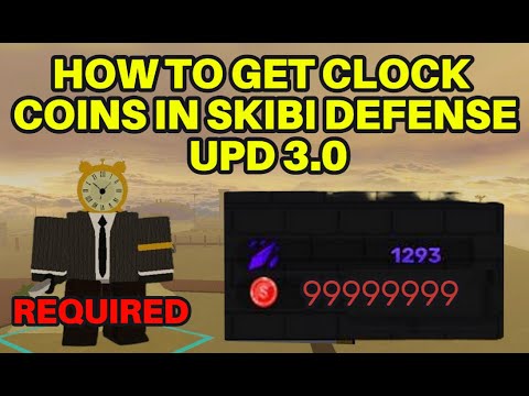 How to Obtain Clock Coins in Skibi Defense UPD 3 