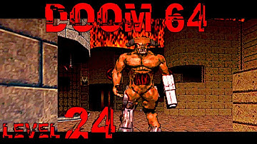 DOOM 64 | LEVEL #24 No Escape | Gameplay
