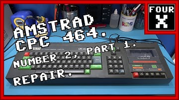 Amstrad CPC 464 (Number 2) - Part 1 - Repair.