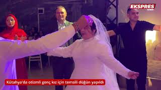 Kütahyada Otizmli Genç Kız Için Temsili Düğün Yapıldı