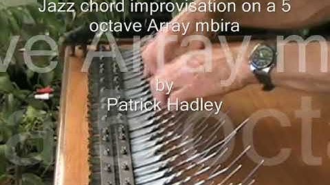 🎵Jazz improvisation on a 5 octave🎵 - Patrick Hadley (ARRAY MBIRA_instrumento idiófono)