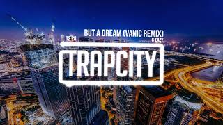 G-Eazy - But A Dream (Vanic Remix) Resimi