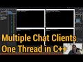 Multiple Chat Clients: One Thread (in C++)