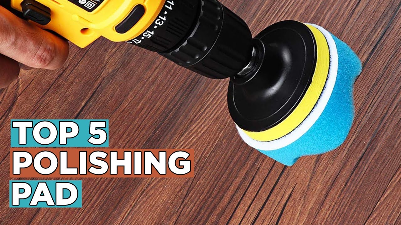 Top 5 Best Polishing Pads YouTube