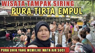 PURA TIRTA EMPUL TAMPAK SIRING BALI|TEMPAT MELUKAT DAN PENYUCIAN DIRI YANG MEMILIKI MATA AIR SUCI