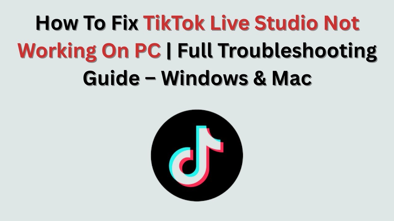 How To Fix TikTok Live Studio Not Working On PC | Full Troubleshooting Guide – 2026 – Windows & Mac