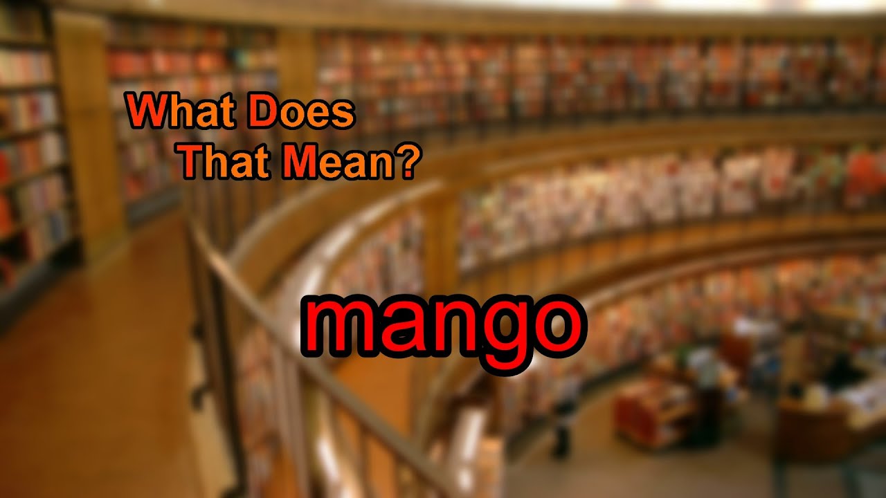 What Does Mango Mean YouTube
