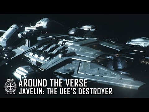 Star Citizen: Around the Verse - Javelin: The UEE's Destroyer