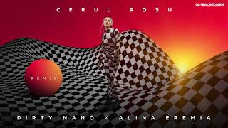 Dirty Nano X Alina Eremia - Cerul Roșu | Remix