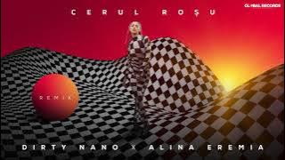 Dirty Nano x Alina Eremia - Cerul Roșu | Remix