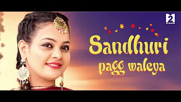 Sandhuri pagg waleya | Rooh Kaur | New Punjabi Song 2019