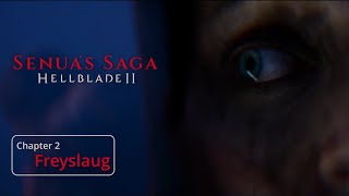 Senua’s Saga: Hellblade II | Chapter 2: Freyslaug