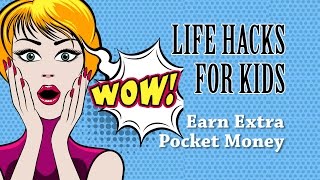 In this life hacks for kids - earn extra pocket money online edition,
you'll learn a few ways to make without having nag your parent...