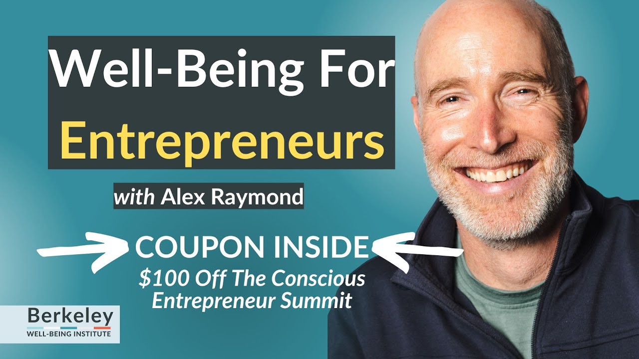 Well-Being for Entrepreneurs | Alex Raymond - YouTube