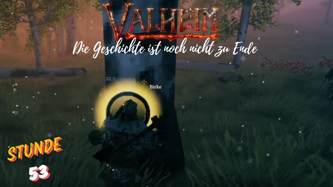 Valheim - Stunde 53: Edle Hölzer