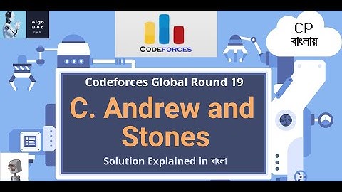 C. Andrew and Stones || Codeforces Global Round 19 || Problem Solution in বাংলা ||