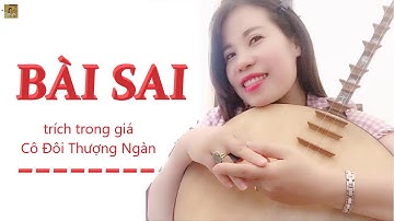 TỰ HỌC ĐÀN NGUYỆT  - BÀI SAI - trích Cô Đôi Thượng Ngàn #yêuhatvan