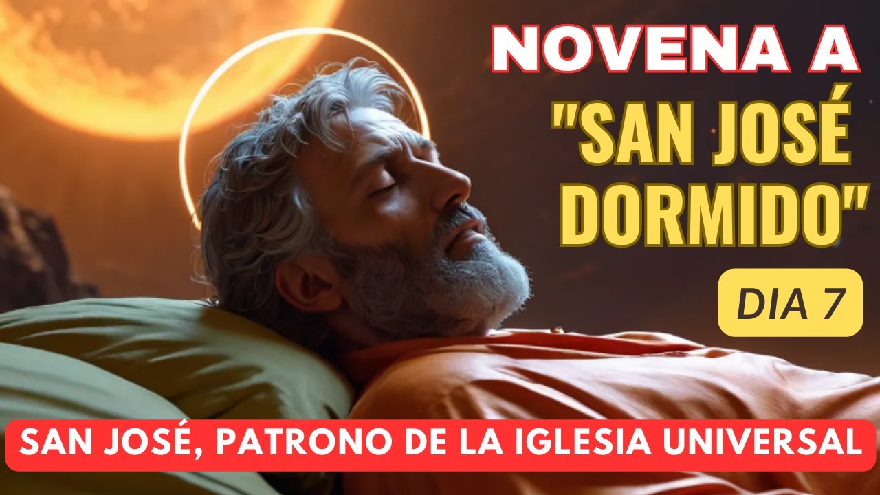Novena a San Jose Dormido | Día 7 | San José; Patrono de la Iglesia