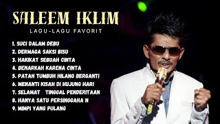 SALEEM IKLIM 9 LAGU-LAGU FAVORIT | LAGU MALAYSIA | LAGU LAWAS