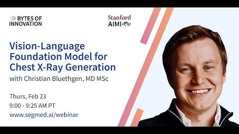 Episode 24, Christian Bluethgen: Vision Language Foundation Model for Chest XRay Generation
