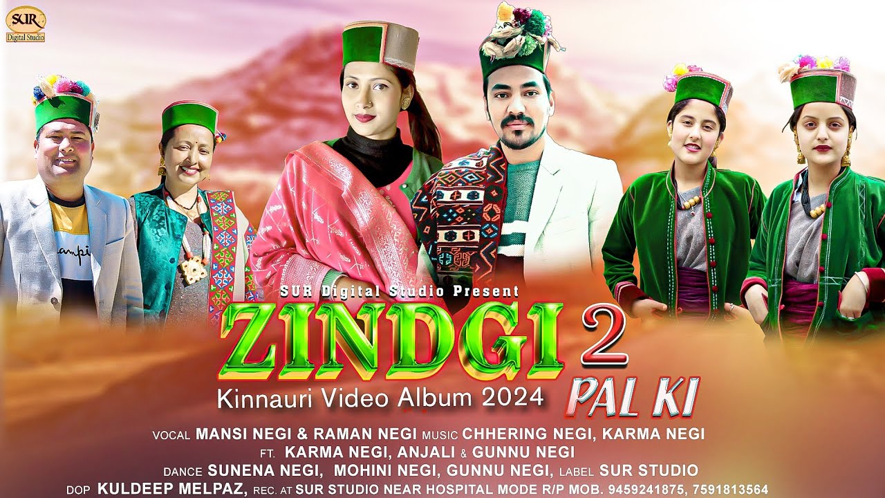 Zindgi 2 Pal Ki  Latest Kinnauri Video 2024  Mansi Negi  Raman Negi  Chhering Negi Karma Negi