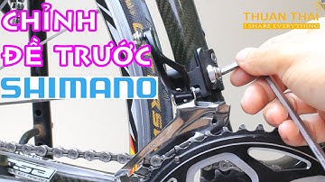 Cách chỉnh đề trước SHIMANO sang dĩa chuẩn ngon