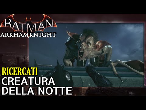 Video: Batman: Arkham Knight - Bandito Bifronte, Creatura Della Notte, Sonar Batmobile