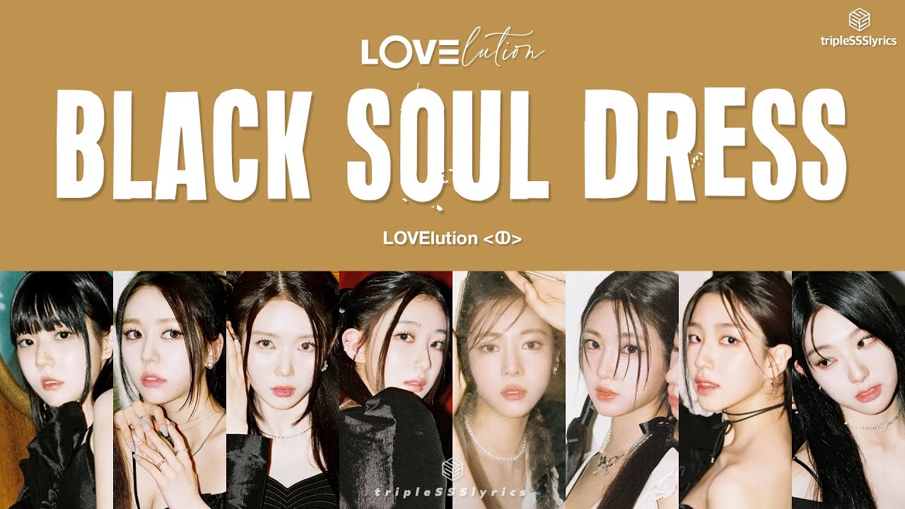 black soul dress triples lyrics tripleS () - Black Soul Dress ot24 [Color Coded Lyrics Han|Rom|Eng]
