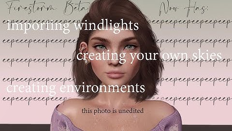 A bit more fun with Firestorm EEP Beta viewer! (importing windlights and saving your own!)