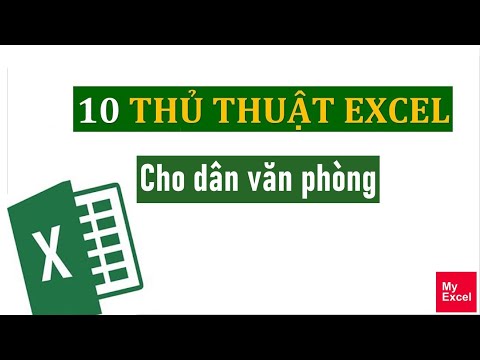 #1 10 thủ thuật excel cho dân văn phòng | tổng hợp 10 thủ thuật excel hay nhất | myexcel Mới Nhất