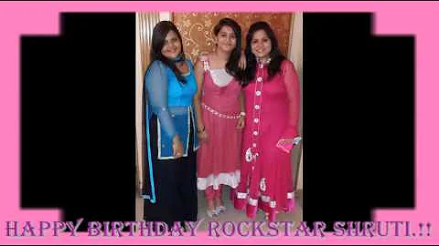 Happy Birthday Rockstar. shruti dhingra. :-D